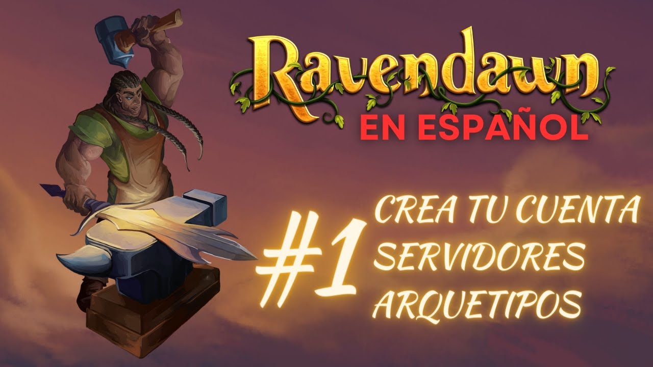 RAVENDAWN en ESPAÑOL #1 - CREA TU CUENTA, ELIGE SERVIDOR & ARQUETIPOS !! #mmorpg #2d