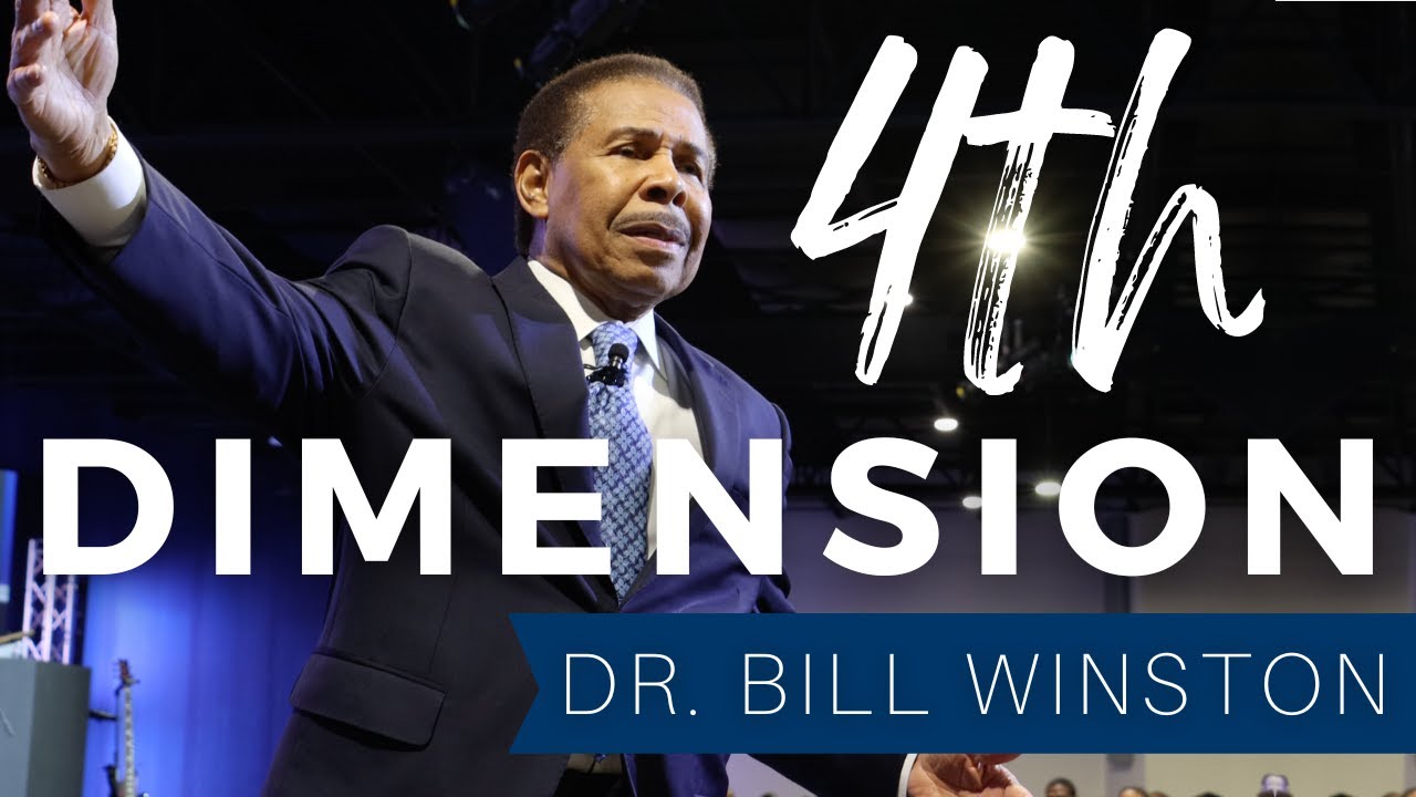 The 4th Dimension | Dr. Bill Winston | The Spirit Church