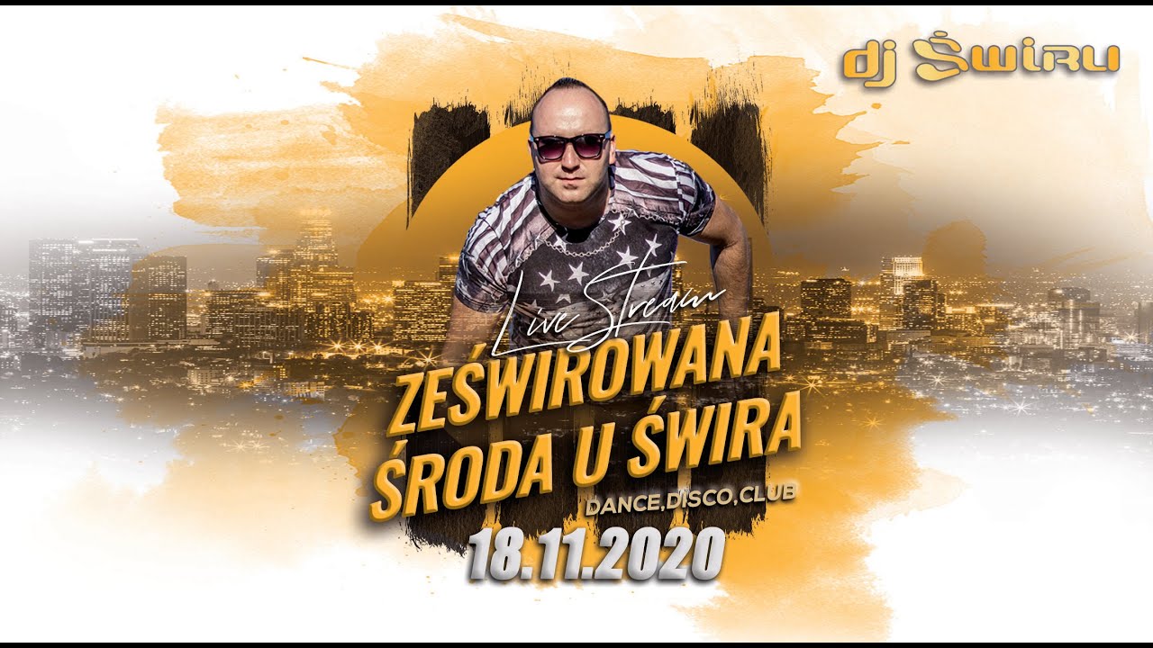 DJ ŚWIRU - Środowy LIVE STREAM (18.11.2020)