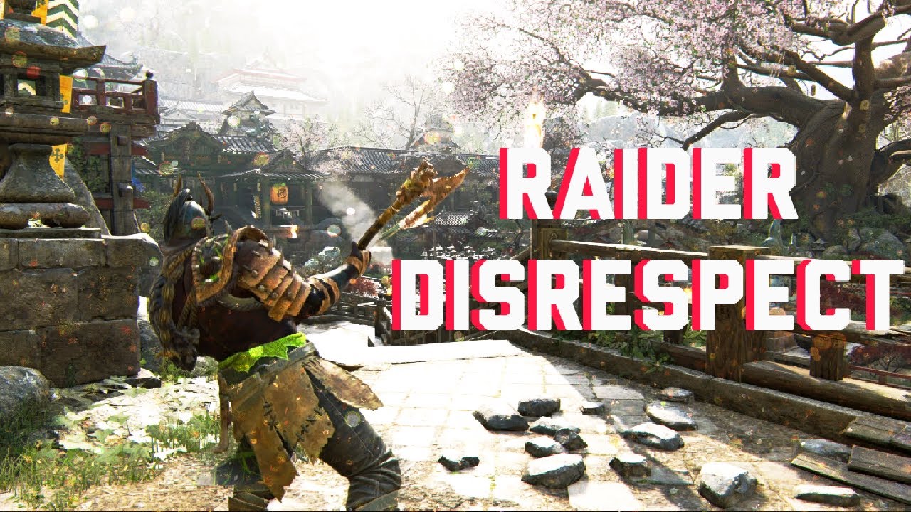 [For Honor] RAIDER DISRESPECT | HIGH LEVEL RAIDER