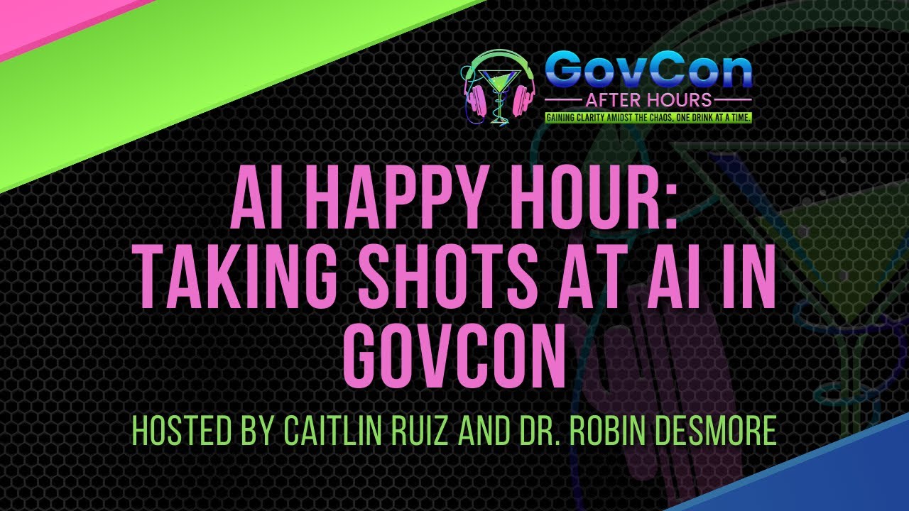 AI Happy Hour: Taking Shots at AI in GovCon