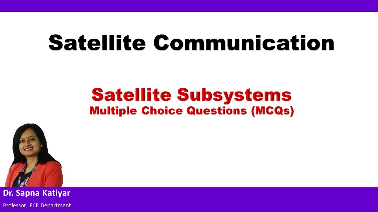 Satellite Subsystems - Multiple Choice Questions (MCQs)(AKTU)