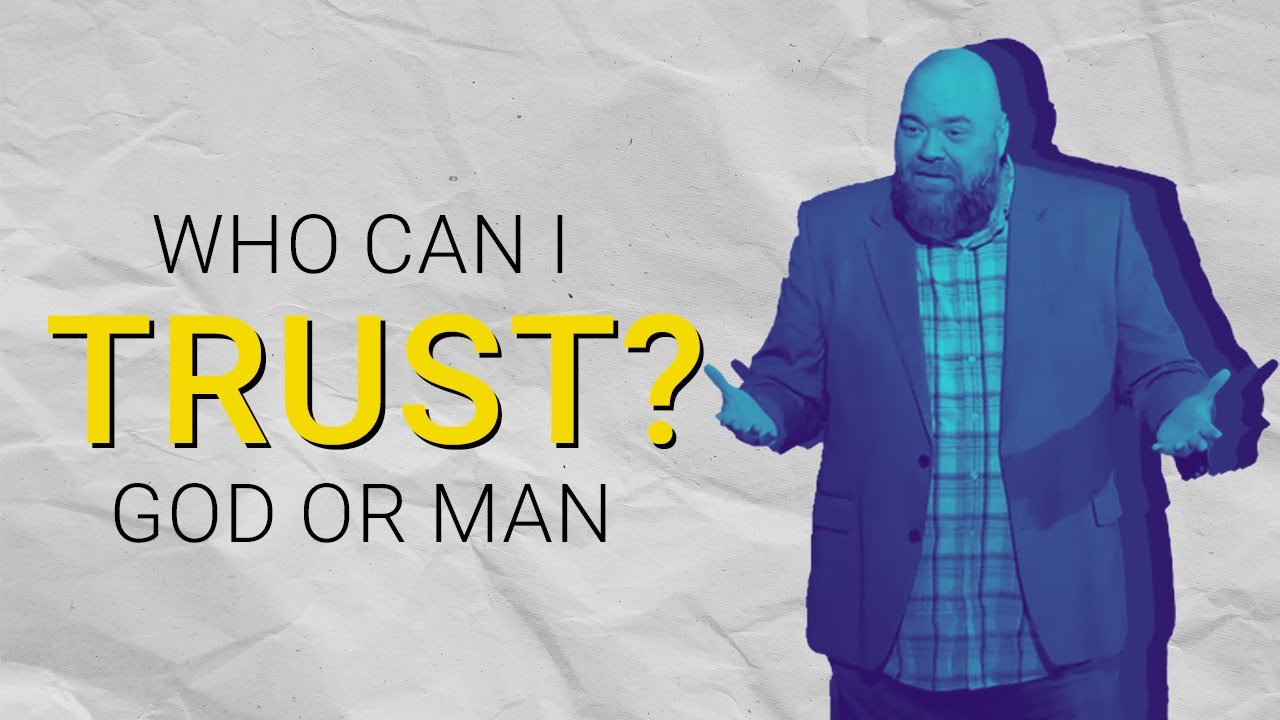 Who Can I Trust? God Or Man | Jeremiah 17:5-10