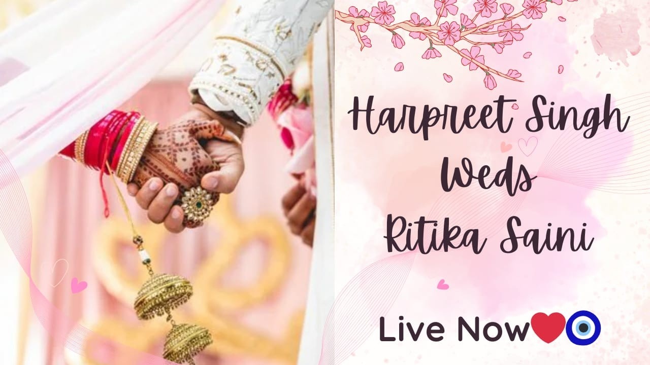 Harpreet Singh Weds Ritika Saini Live//Live by:-MK Photography//Mob:-94643-53543
