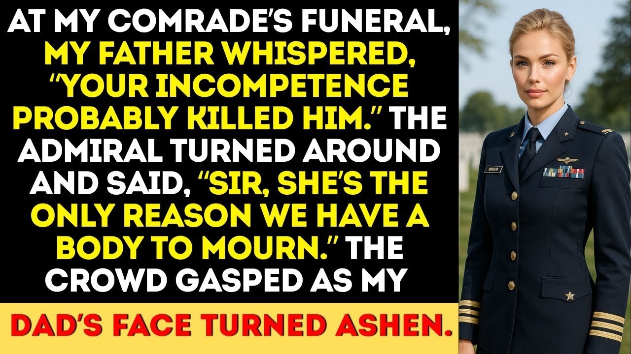 At My Partner's Funeral, My Father Mocked Me - Then the Admiral Revealed What I’d Done.
