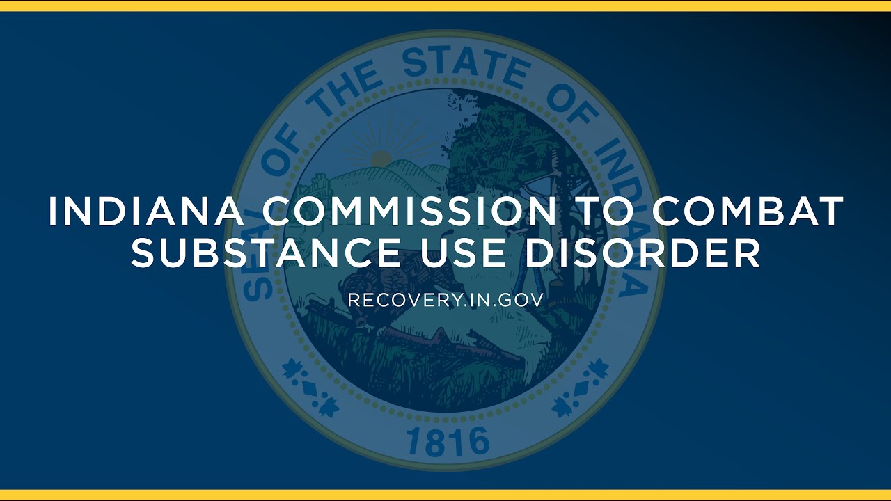 Indiana Commission to Combat Substance Use Disorder