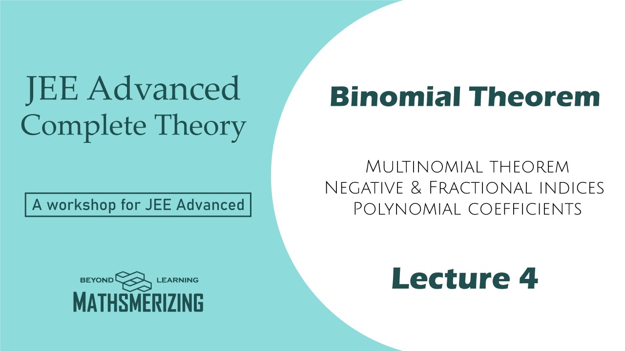 Binomial Theorem | JEE Advanced Compendium | Part 4 | Multinomial theorem | Negative & Fractional