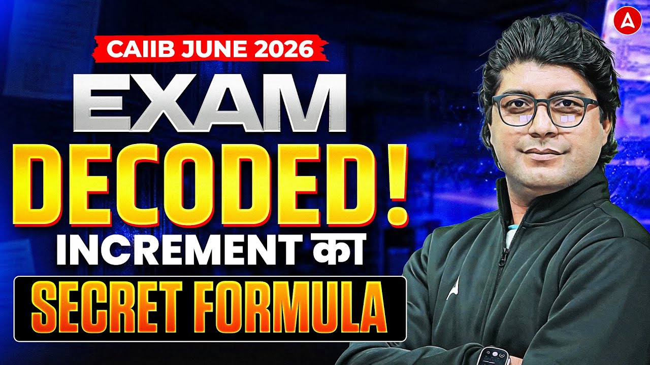 CAIIB June 2026 | Exam Decoded! Increment Secret Formula | Praveen Rana