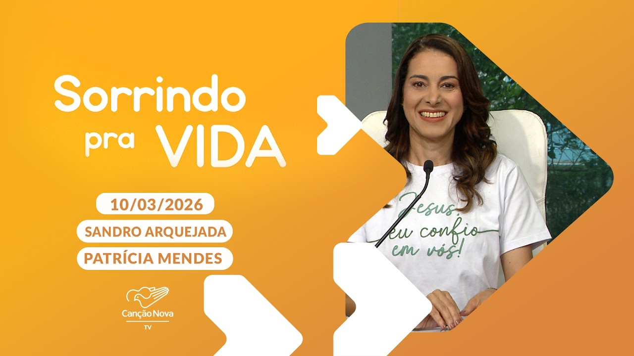 Sorrindo pra Vida - 10/03/2026