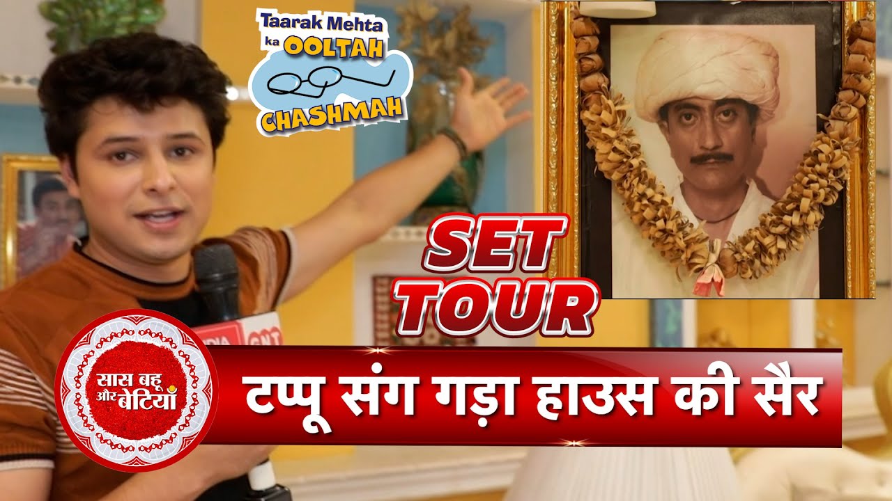 Taarak Mehta Ka Ooltah Chashmah: Exclusive Set & Gada House Tour With Tappu Aka Nitish Bhaluni | SBB