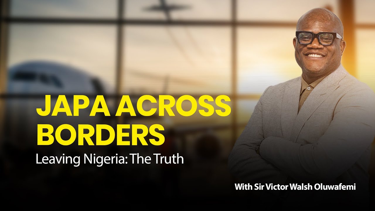 Japa Across Borders with Sir Victor Walsh Oluwafemi | The Realities of Living Abroad