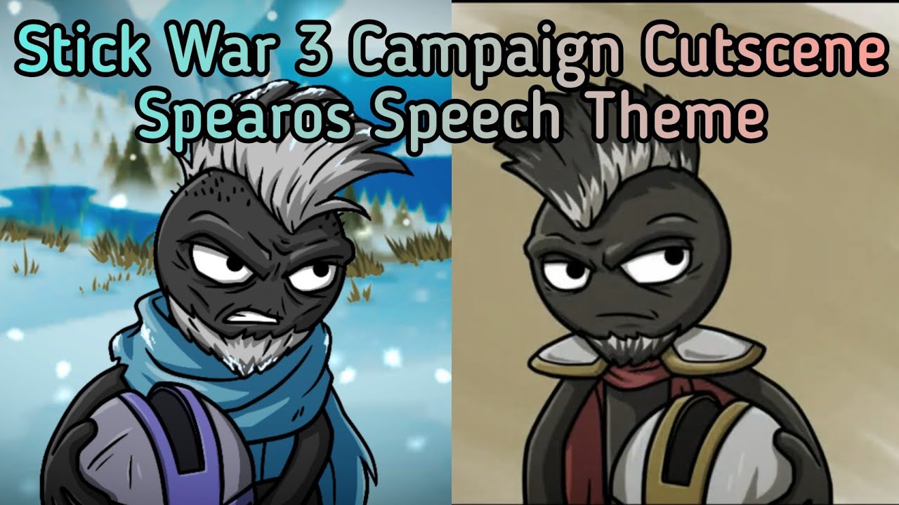 Stick War 3 Campaign Leaked Cutscene Spearos Speech Theme/Soundtrack