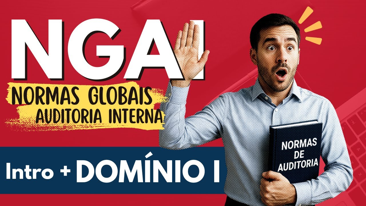 (IPPF) - Novas Normas Globais de Auditoria Interna 2025 - Introdu&ccedil;&atilde;o e Dom&iacute;nio I