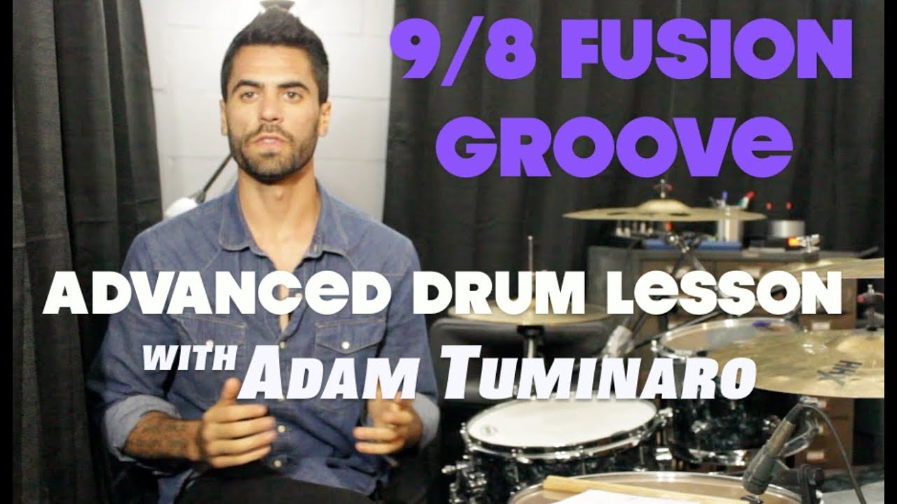 Advanced Fusion Groove - Drum Lesson in 9/8 with Adam Tuminaro