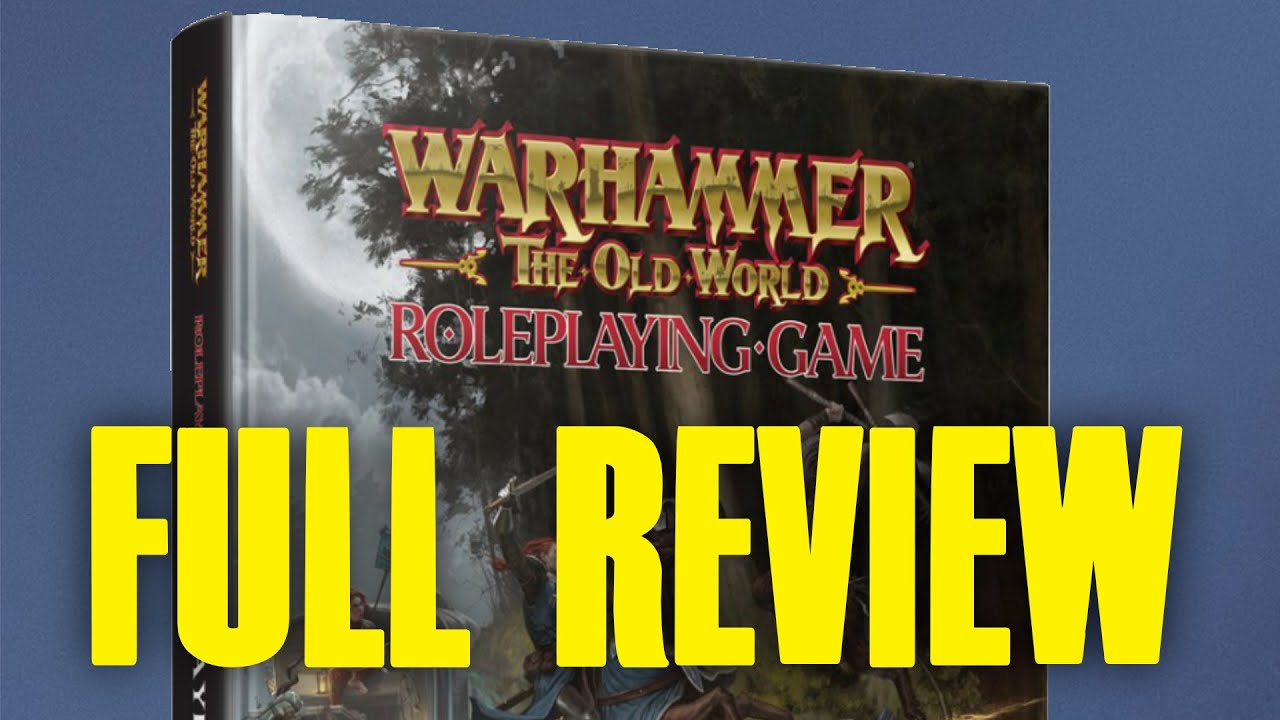 Warhammer The Old World RPG Full Review Deep Dive w/@WAIRpodcast