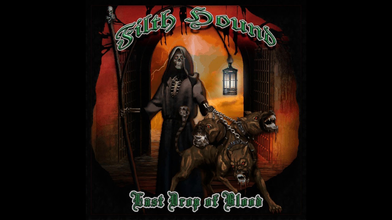 Filth Hound -Last Drop of Blood E.P.