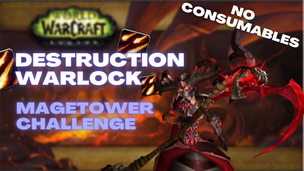 Dragonflight Magetower Destruction Warlock - NO CONSUMABLES! - Tugar Bloodtotem - Legion Timewalking