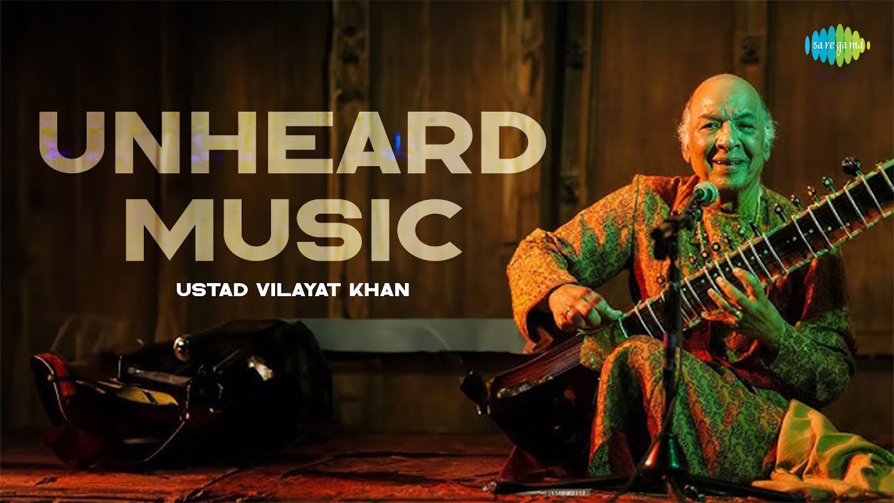 Unheard Music - Ustad Vilayat Khan | Raga Kamod | Raga -Shyam Kalyan | Indian Classical Music