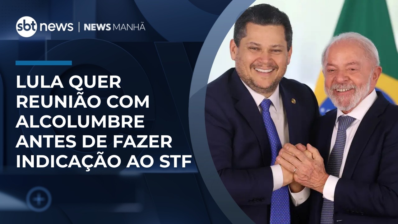 Governo articula reunião para destravar indicação ao STF | #NewsManhã