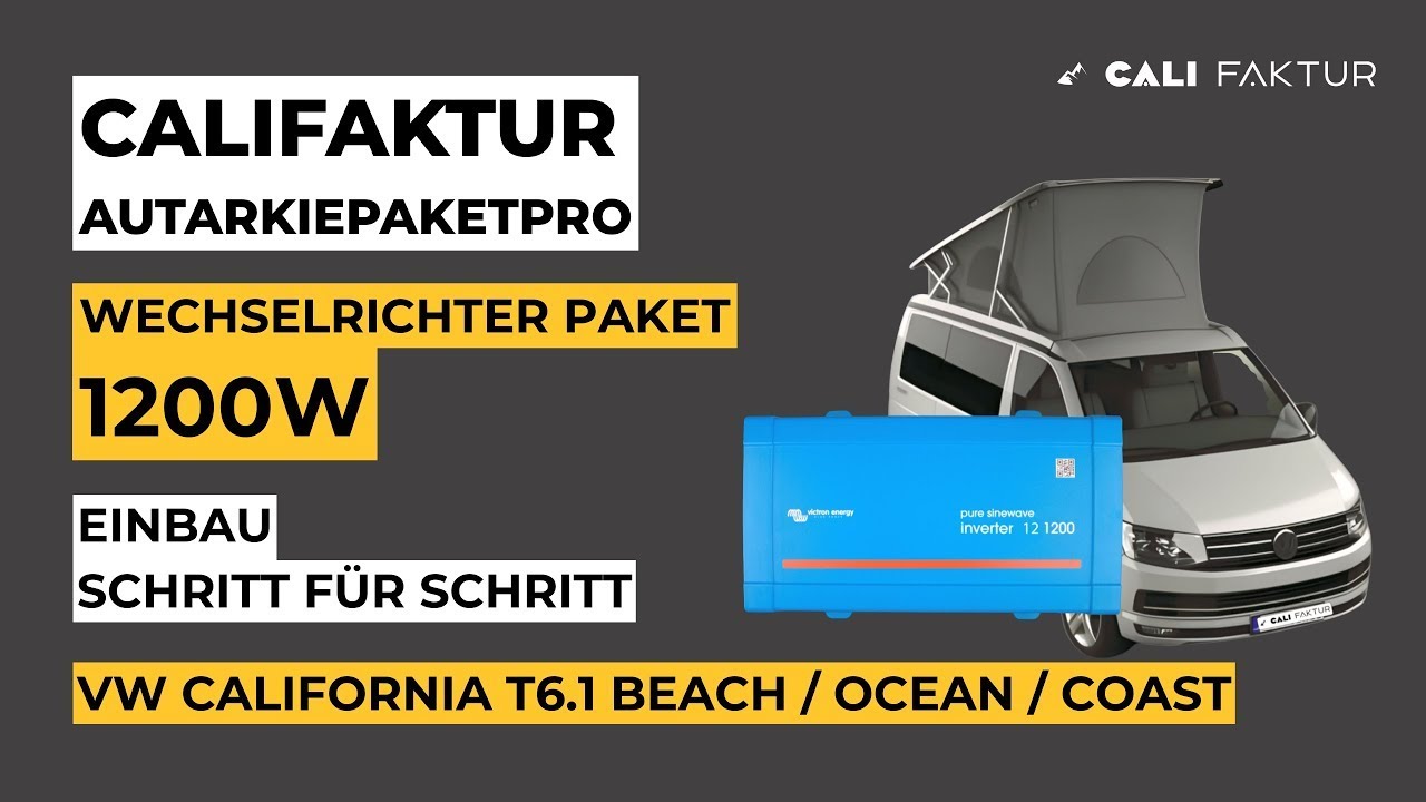 VW California T6.1: 1200W Wechselrichter Schritt für Schritt nachrüsten | Autarkiepaket PRO