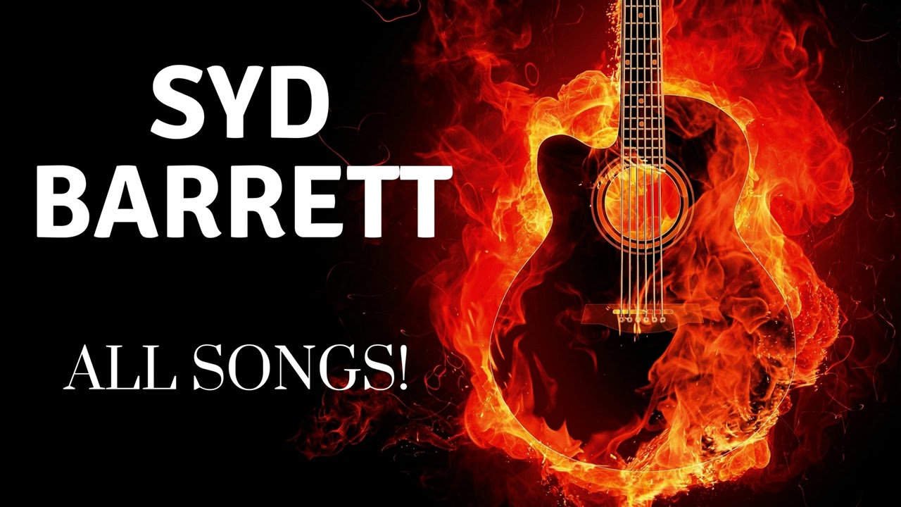 Syd Barrett All Songs!