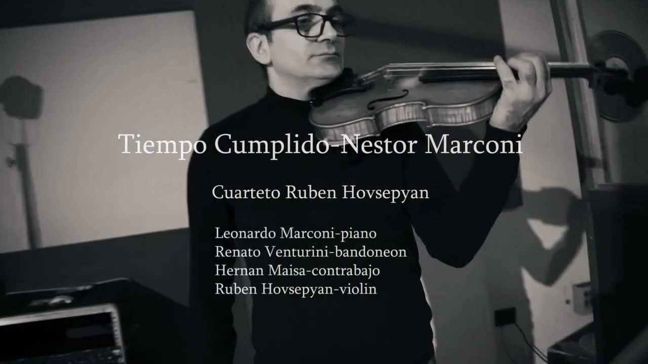 Tiempo Cumplido  de Nestor Marconi - Ruben Hovsepyan cuarteto