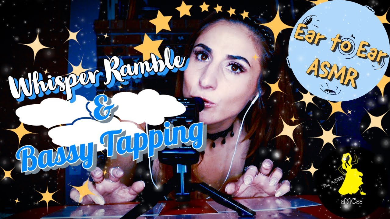 ASMR Tingly Ear to Ear Whisper Ramble & Bassy Tapping for Sleep & Relaxation