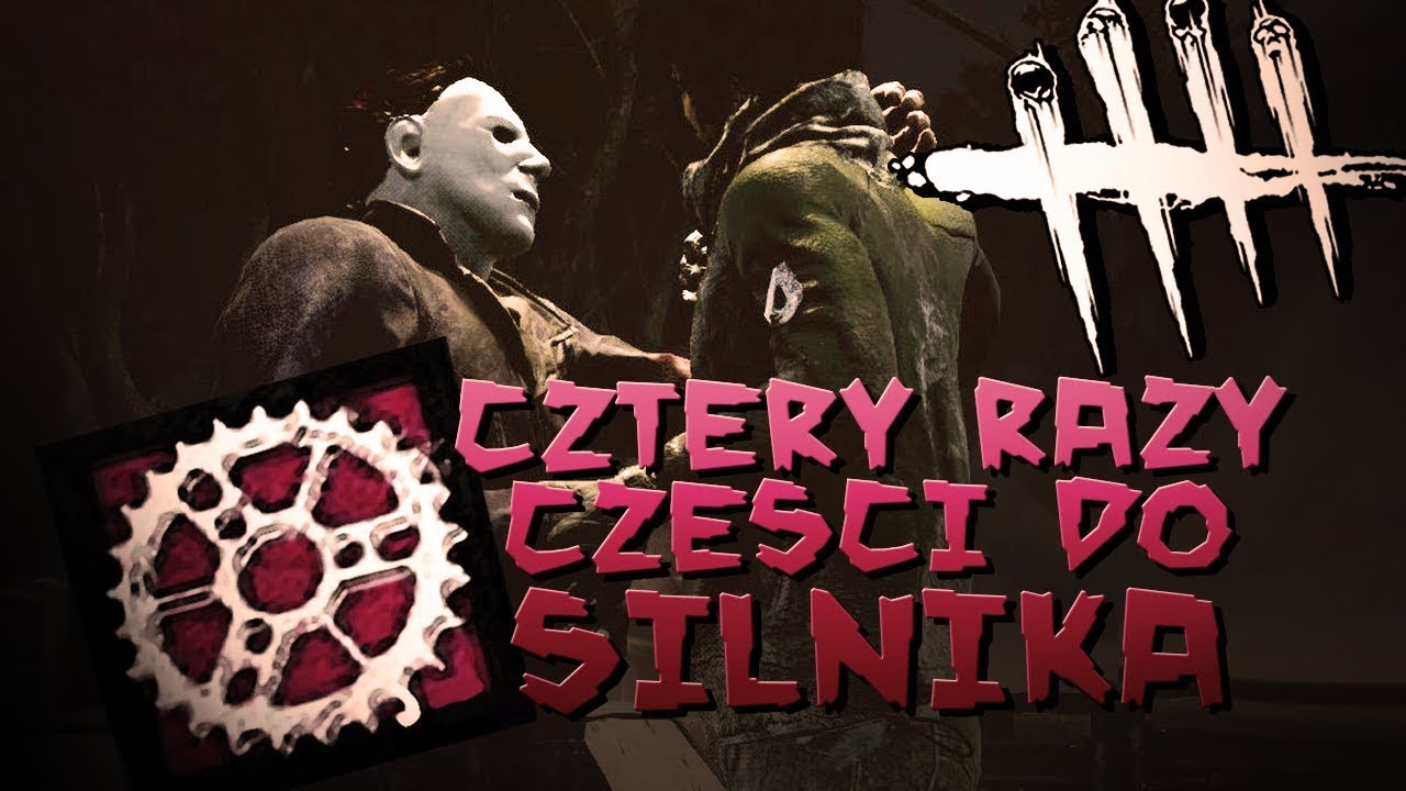 CZTERY RAZY CZĘŚCI OD SILNIKA! | Dead By Daylight [#94] (With: Kiszak, Plaga, Diabeuu)