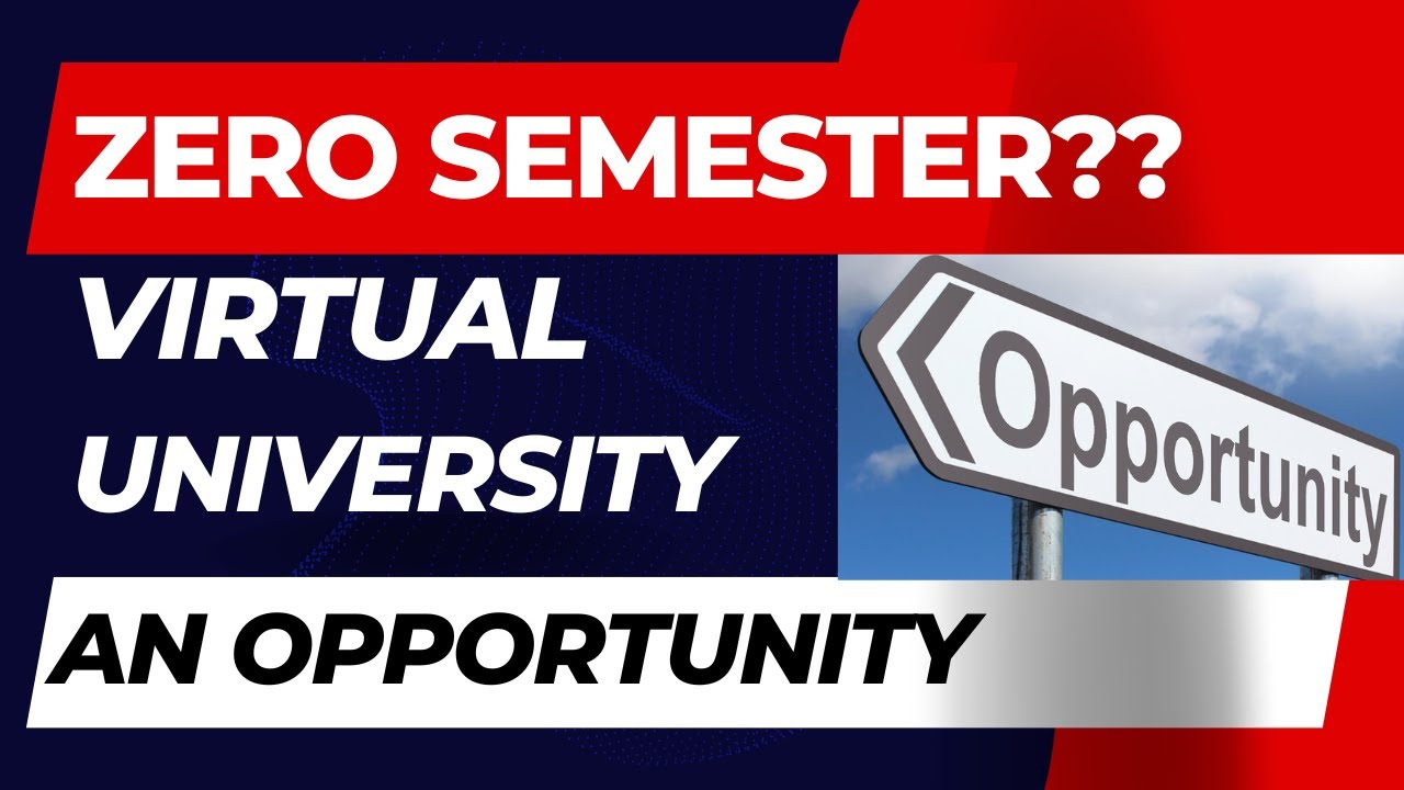 What is Zero Semester?[Virtual University]