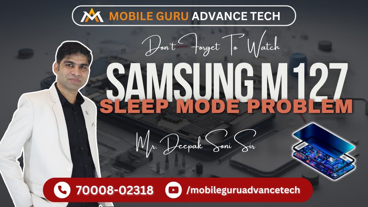 SAMSUNG M127 SLEEP MODE PROBLEM | MOBILE GURU ADVANCE TECH