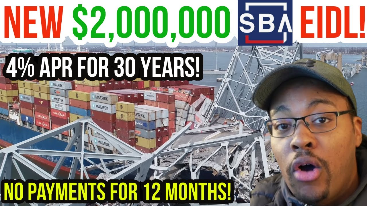 It's Back! New $2M SBA EIDL (Economic Injury Disaster Loan) - Francis Scott Key Bridge Collapse