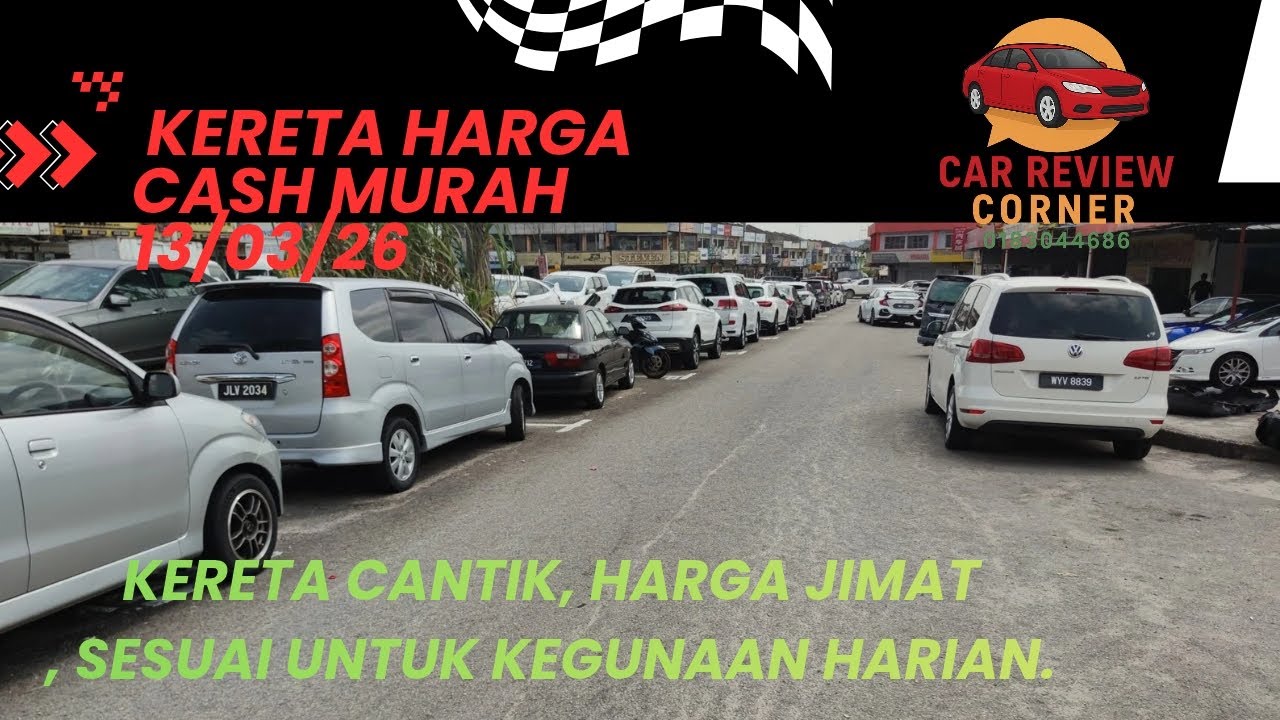 Review 9 kereta harga cash murah Johor 13/03/26! Nilai terbaik harga mampu milik