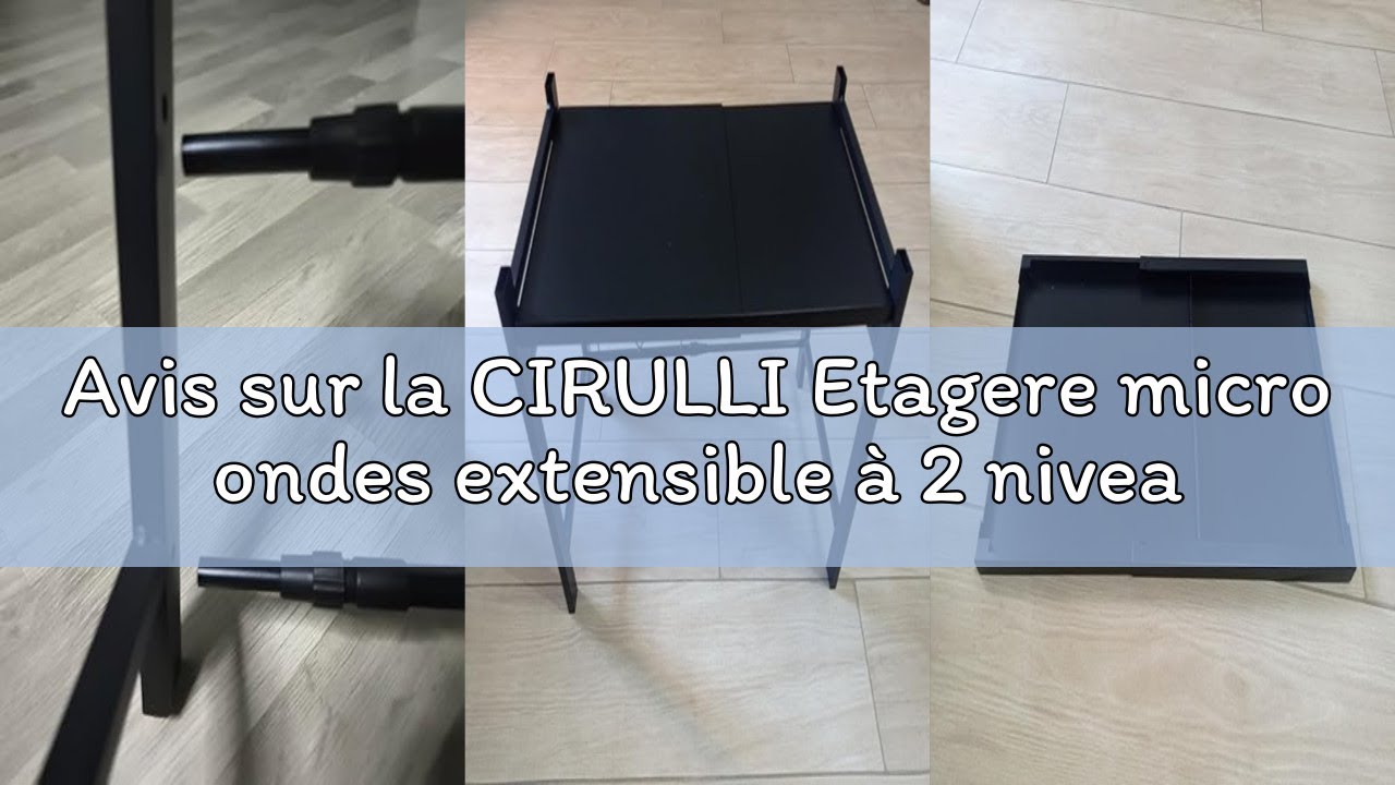 Avis sur la CIRULLI Etagere micro ondes extensible à 2 niveaux, etagere micro onde vertical avec 4 c