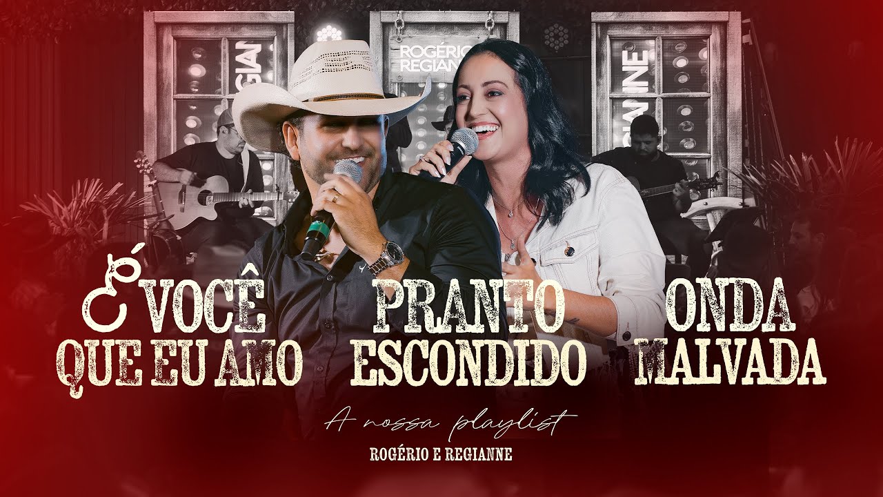 Rogério & Regianne - É Você Que Eu Amo, Pranto Escondido e Onda Malvada | A Nossa Playlist