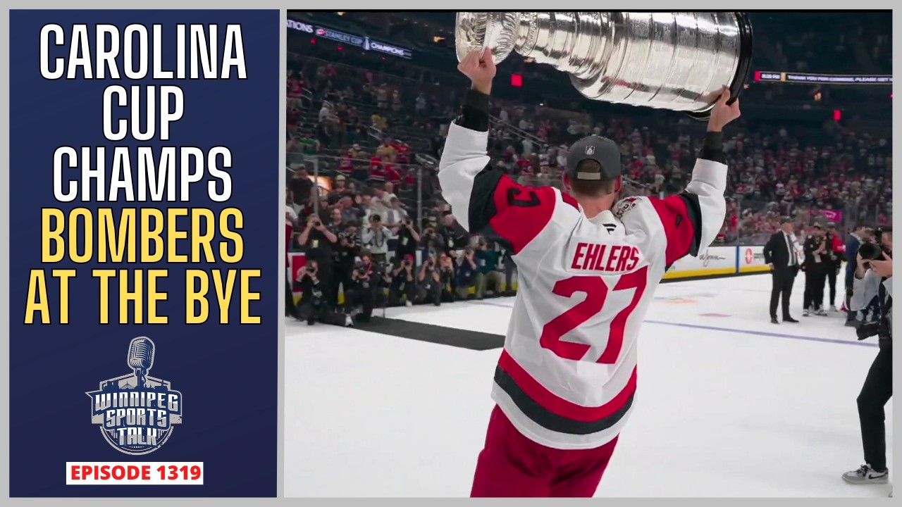 Carolina Hurricanes are Stanley Cup Champions, Blue Bombers at the bye, Winnipeg Jets off-season