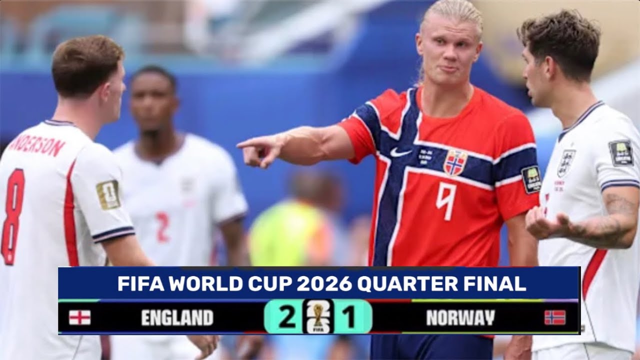 HIGHLIGHT & GOAL | ENGLAND 2-1 NORWAY | FIFA WORLD CUP 2026 - QUARTER FINAL | FULL LIVE