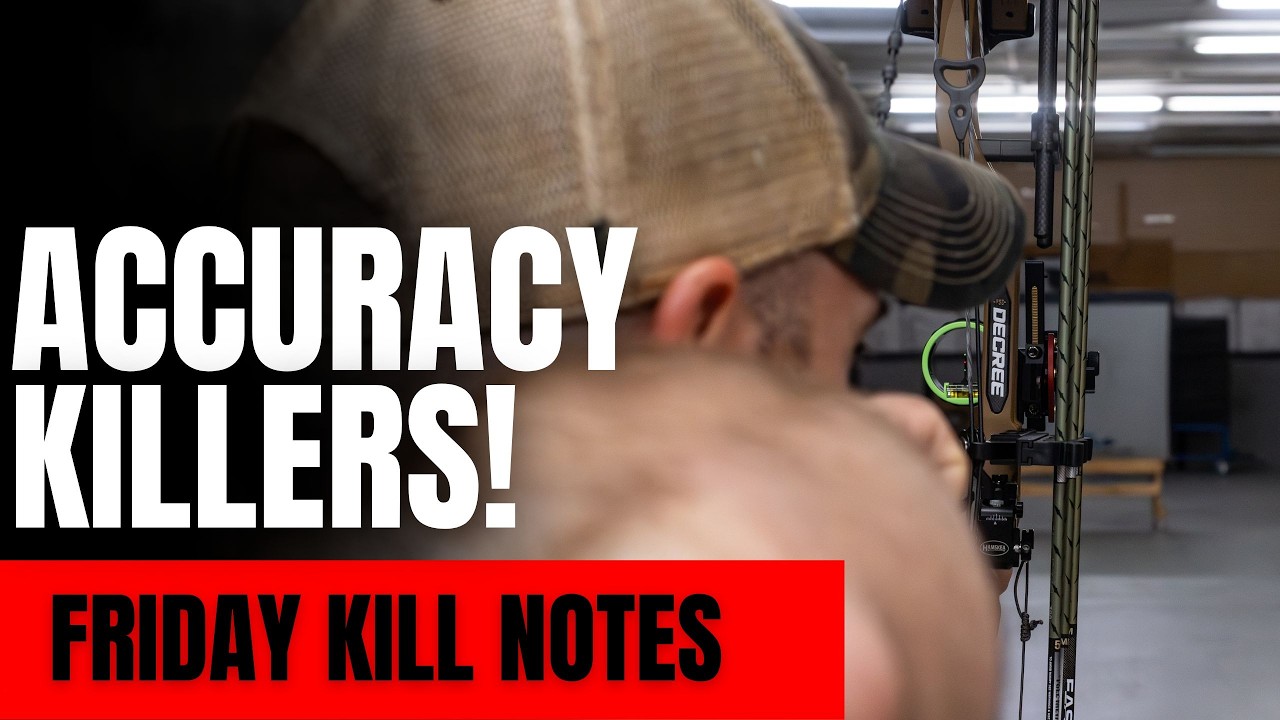The Most Overlooked Accuracy Killers in Archery (Fix These Now) | FRIDAY KILL NOTES
