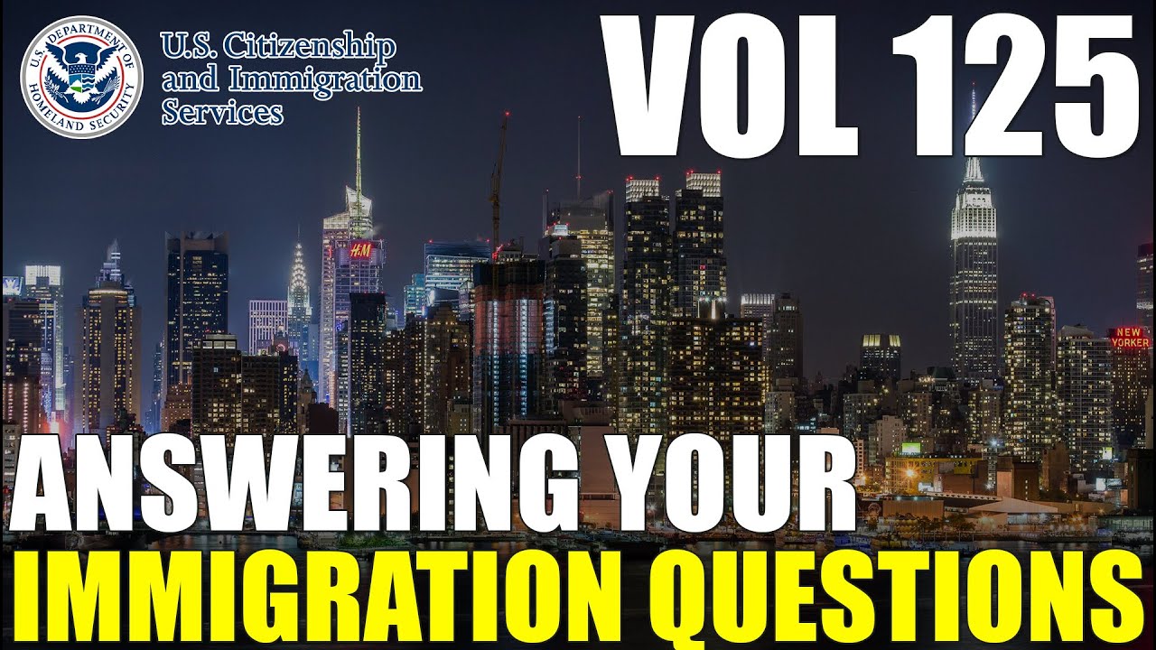 Answering Your Comments & Common Immigration Questions Vol 125 | Free Immigration Help - 6.24.2023