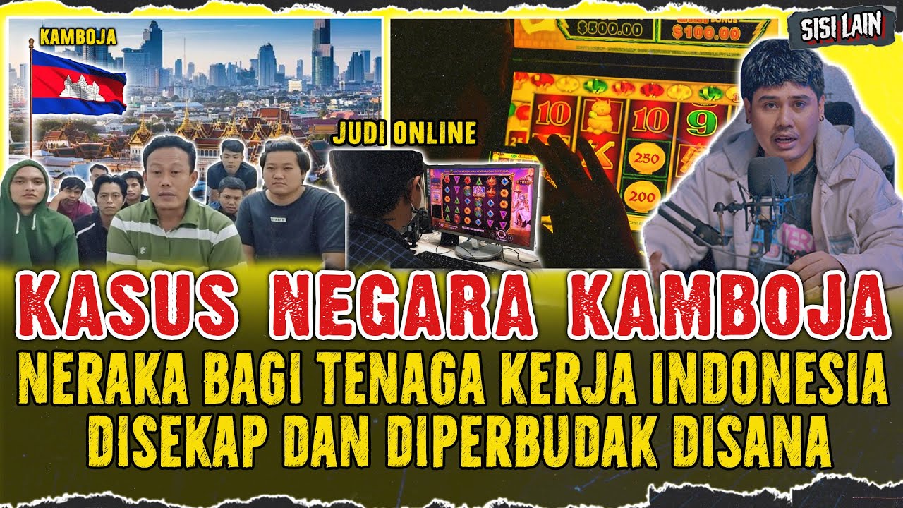 JUDl ONLINE SAMPAI PERDAGANGAN MANUSlA ! KAMBOJA MENJADI NERAKA PARA PEKERJA INDONESIA
