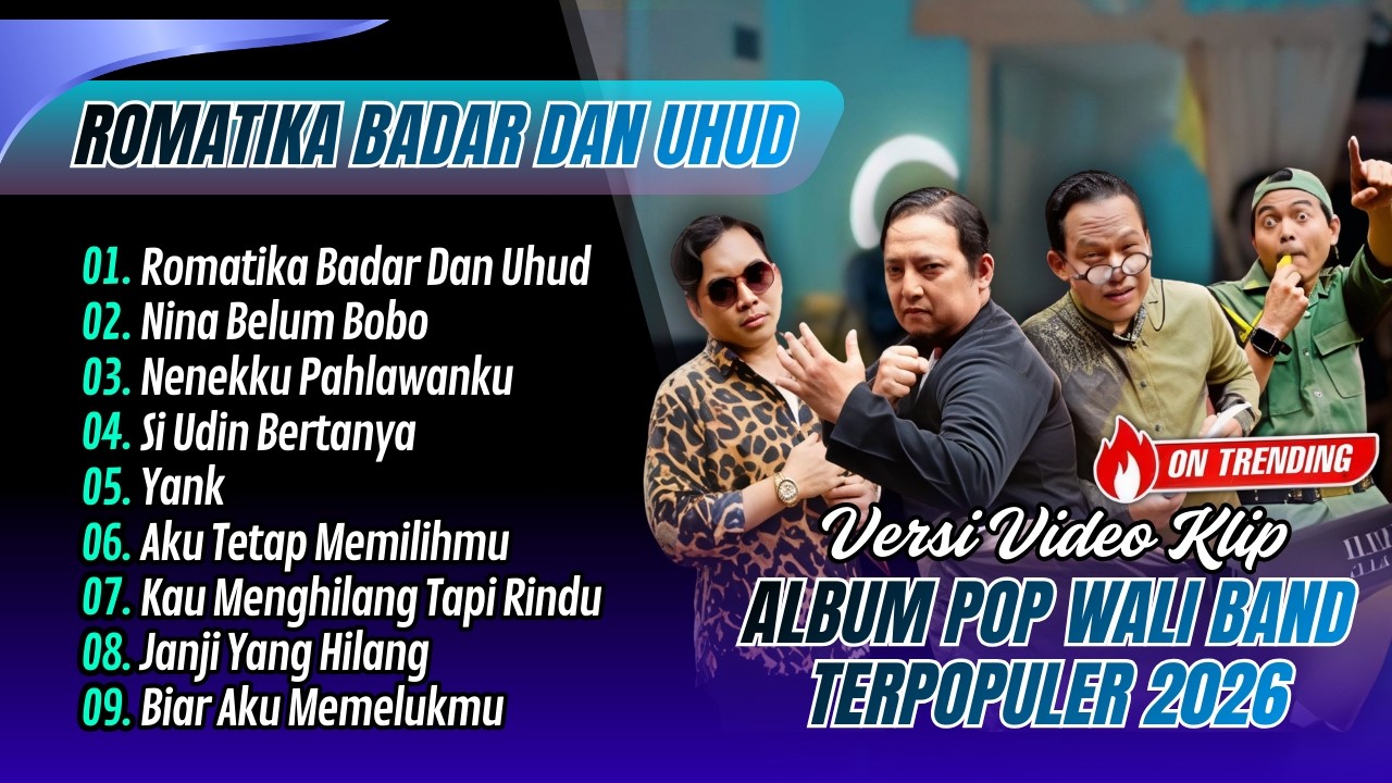 Wali Band Album - ROMANTIKA BADAR DAN UHUD - NINA BELUM BOBO | NENEKKU PAHLAWANKU | LAGU POP TERBARU