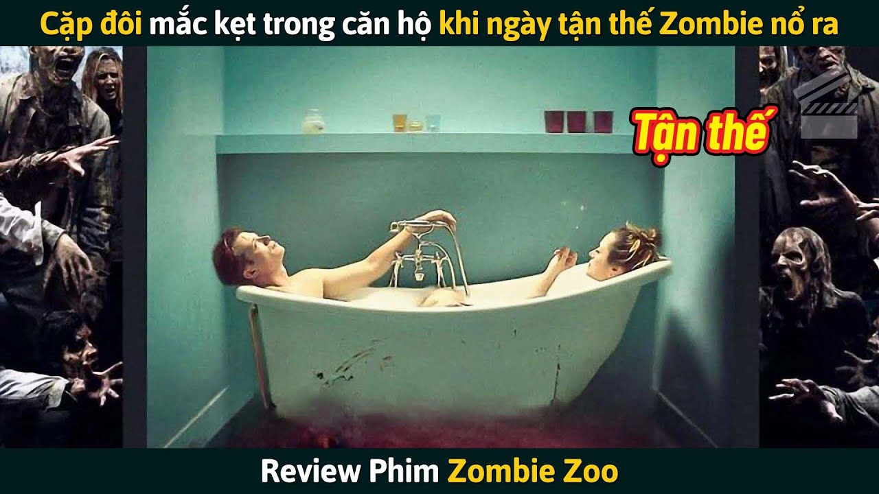 [Review Phim] Cặp Đôi Mắc Kẹt Trong Căn Hộ Khi Ngày Tận Thế Zombie Nổ Ra