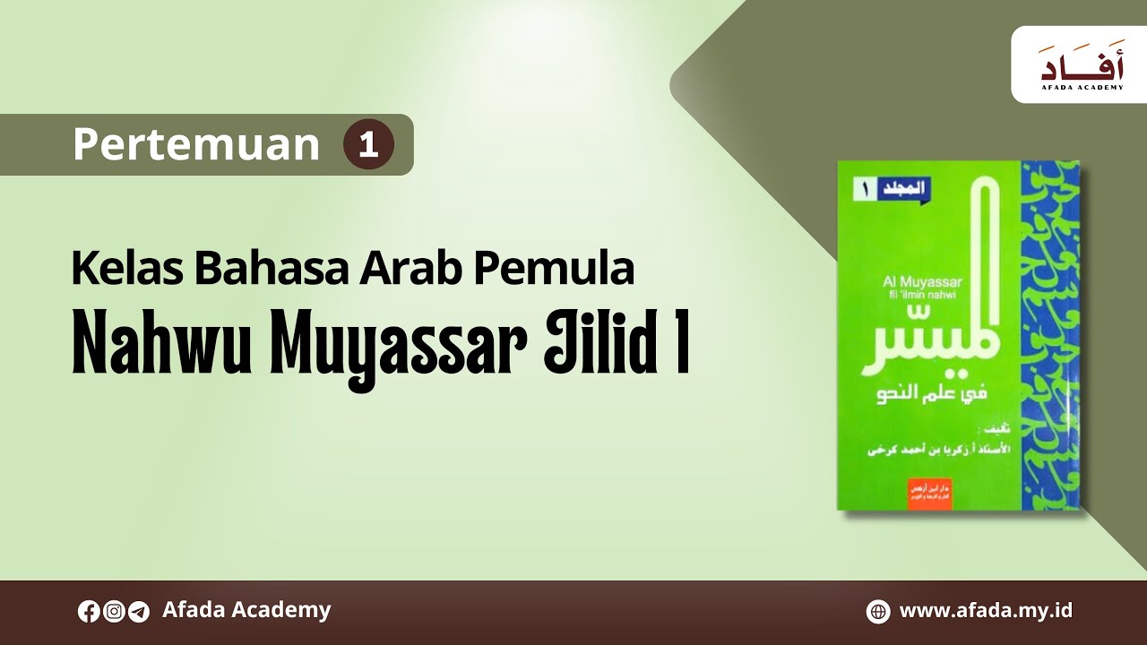 Kelas Bahasa Arab Pemula Nahwu Muyassar Jilid 1 (Pertemuan 1)