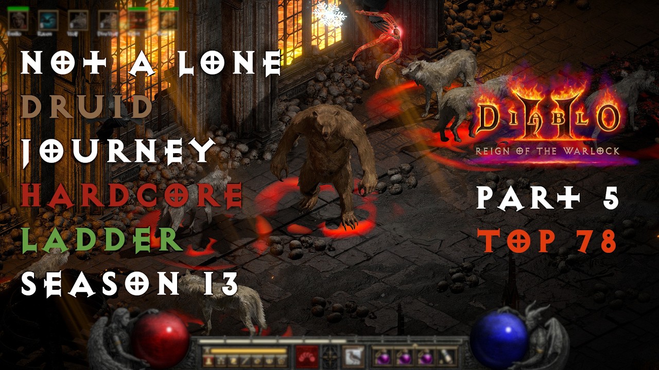 Diablo II: Resurrected \ Not a lone DRUID journey \ TOP 78 HARDCORE DRUID ladder season 13 \ Part 5