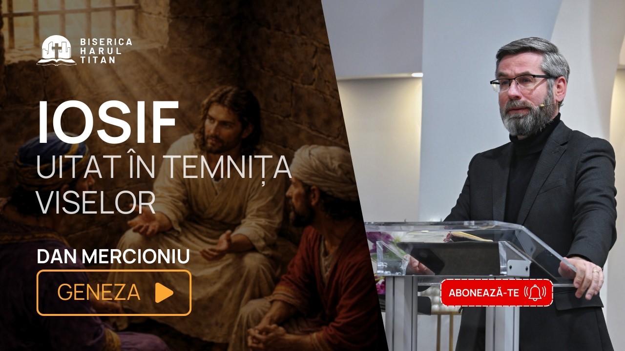 Iosif uitat în temnița viselor / Geneza (12.03.2026)