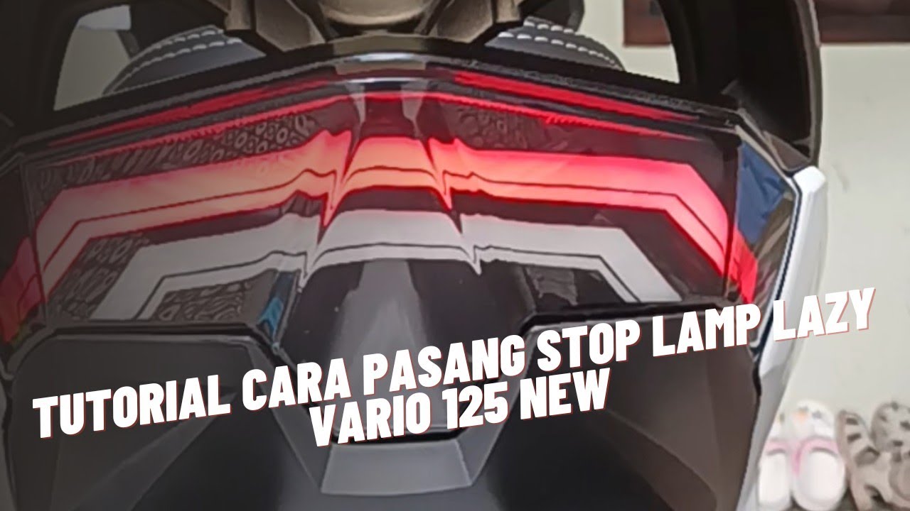 Cara Pasang Stop Lamp Lazy Vario 125 New ..#stoplamp #vario125new