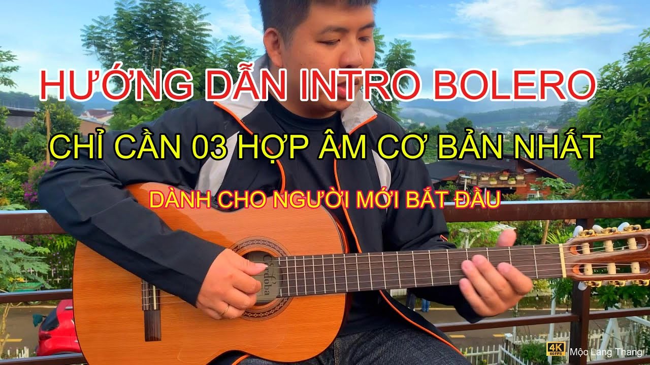 Hướng Dẫn Intro Bolero Đơn Giản Nhất || Mộc Guitar #huongdanguitar