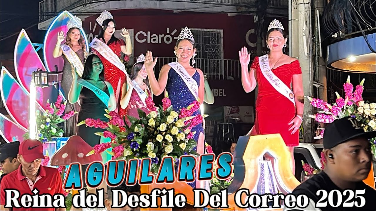 😱🔥Reina del Desfile de Correo Aguilares San Salvador 2025🇸🇻🚨