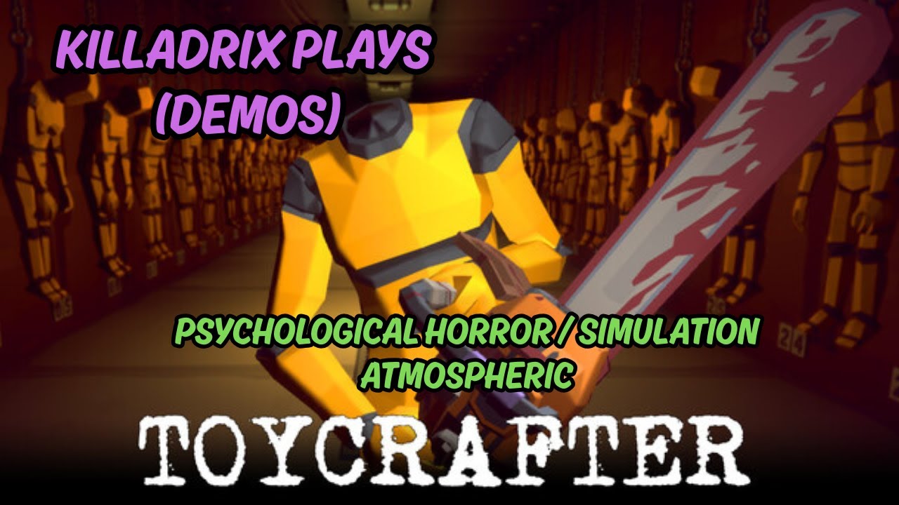 TOYCRAFTER (Психологический ужас / Симуляция / Атмосферный)