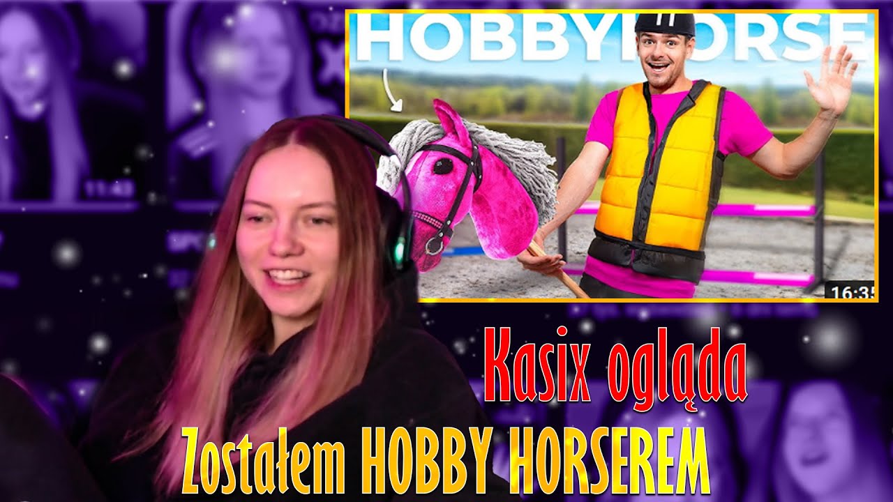 Kasix ogląda Zostałem HOBBY HORSEREM