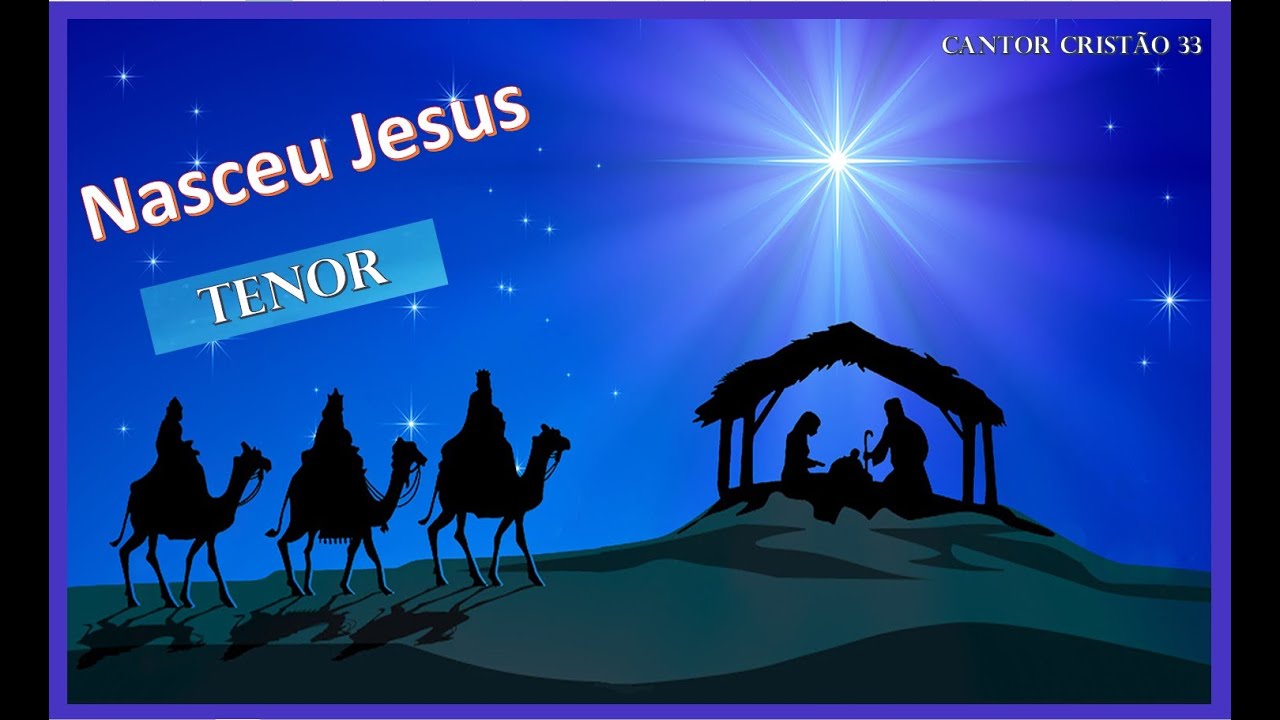 KIT VOZ p/ Ensaio - Nasce Jesus, Fonte de Luz - TENOR - Hino 33 Cantor Cristão - Hélio Magalhães